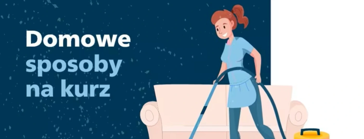 Grafika z napisem "Domowe sposoby na kurz" na granatowym tle; obok ilustracja przedstawiająca kobietę z odkurzaczem Grafika z napisem "Domowe sposoby na kurz" na granatowym tle; obok ilustracja przedstawiająca kobietę z odkurzaczem